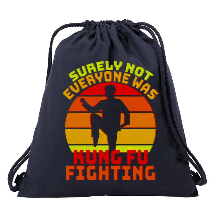 Vintage Retro Surely Not Everyone Was Kung Fu Fighting Drawstring Bag