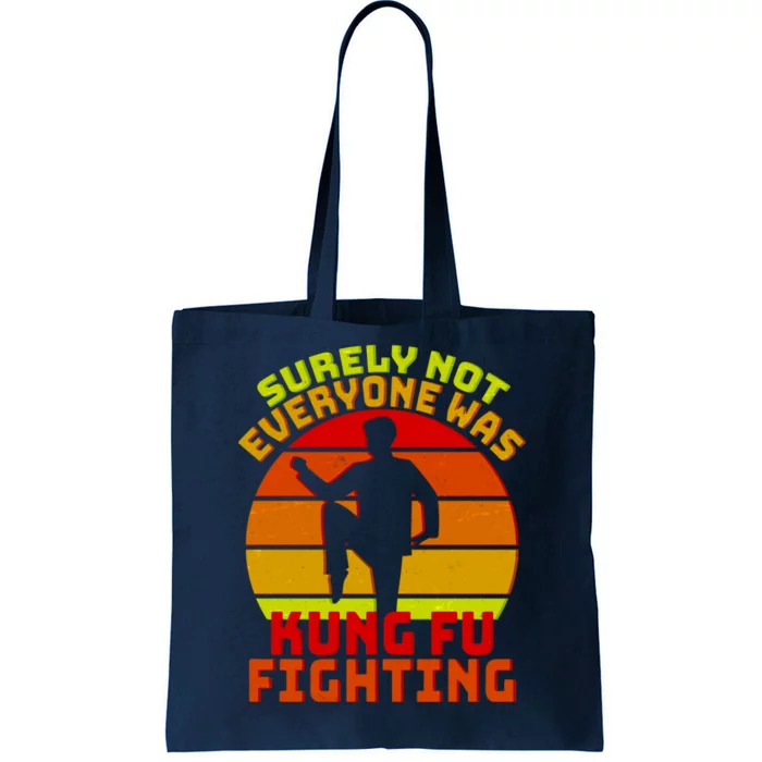 Vintage Retro Surely Not Everyone Was Kung Fu Fighting Tote Bag