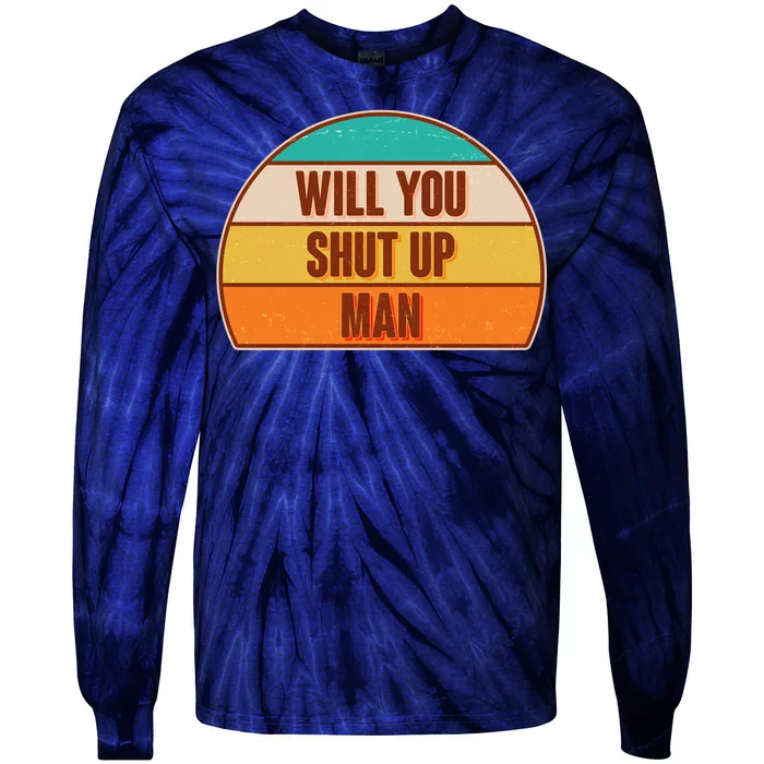 Vintage Retro Will You Shut Up Man Biden Vs Trump Debate Tie-Dye Long Sleeve Shirt