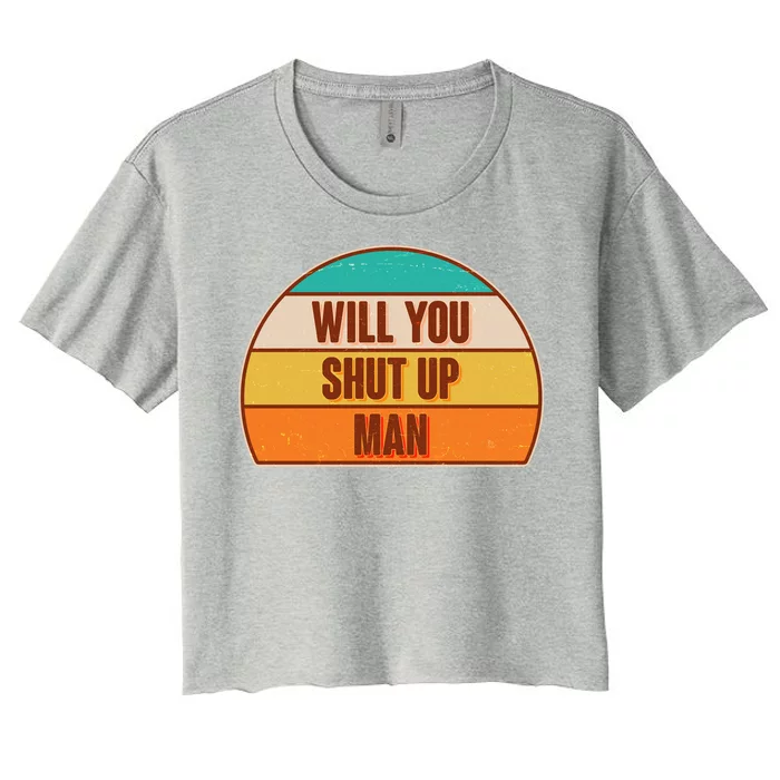 Vintage Retro Will You Shut Up Man Biden Vs Trump Debate Women's Crop Top Tee