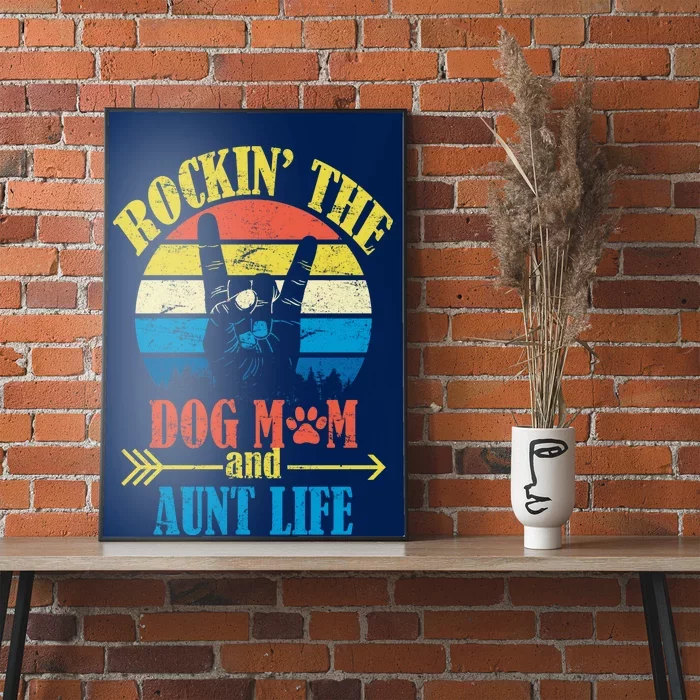 Vintage Rockin The Dog Mom And Aunt Life Poster