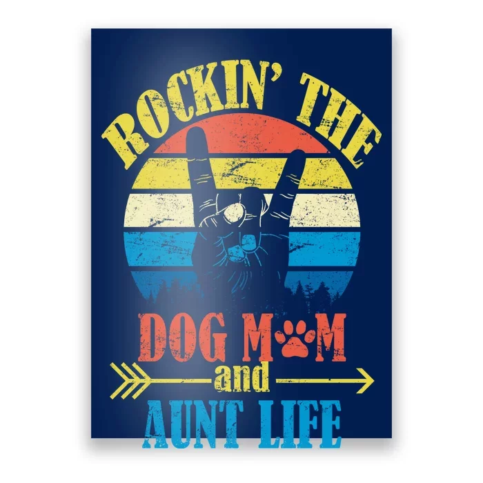 Vintage Rockin The Dog Mom And Aunt Life Poster