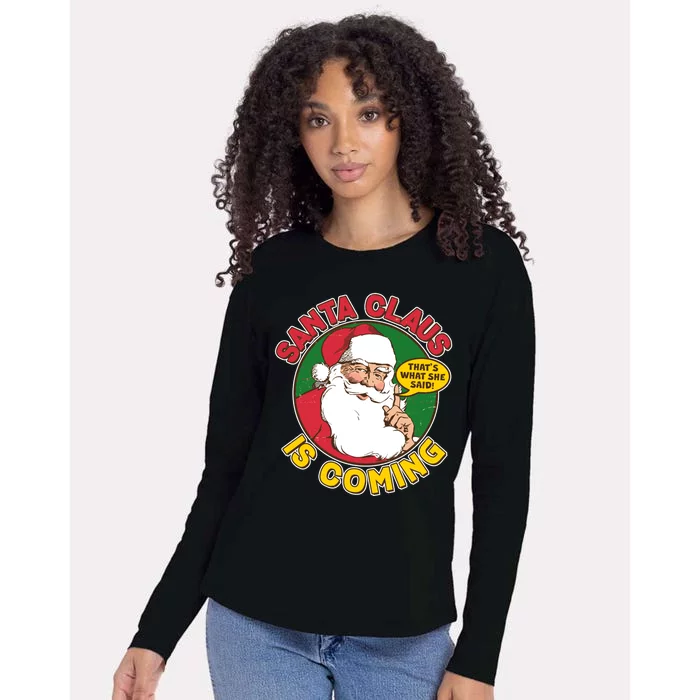 Vintage Santa Claus Is Coming That's What She Said Womens Cotton Relaxed Long Sleeve T-Shirt