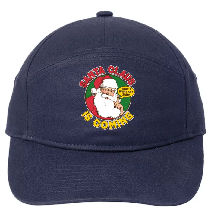 Vintage Santa Claus Is Coming That's What She Said 7-Panel Snapback Hat