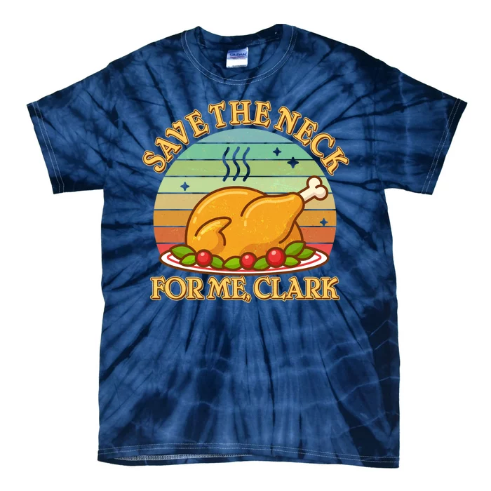 Vintage Save the Neck For Me Clark Christmas Tie-Dye T-Shirt