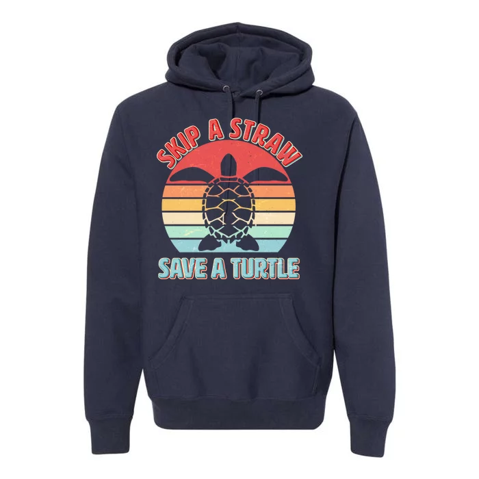 Vintage Skip A Straw Save A Turtle Premium Hoodie