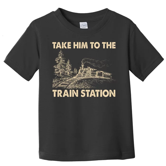 Vintage Take Him To the Train Station Toddler T-Shirt