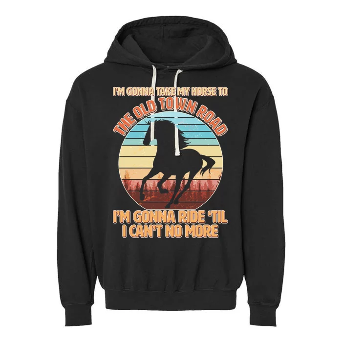 Vintage Take My Horse To The Old Town Road Garment-Dyed Fleece Hoodie