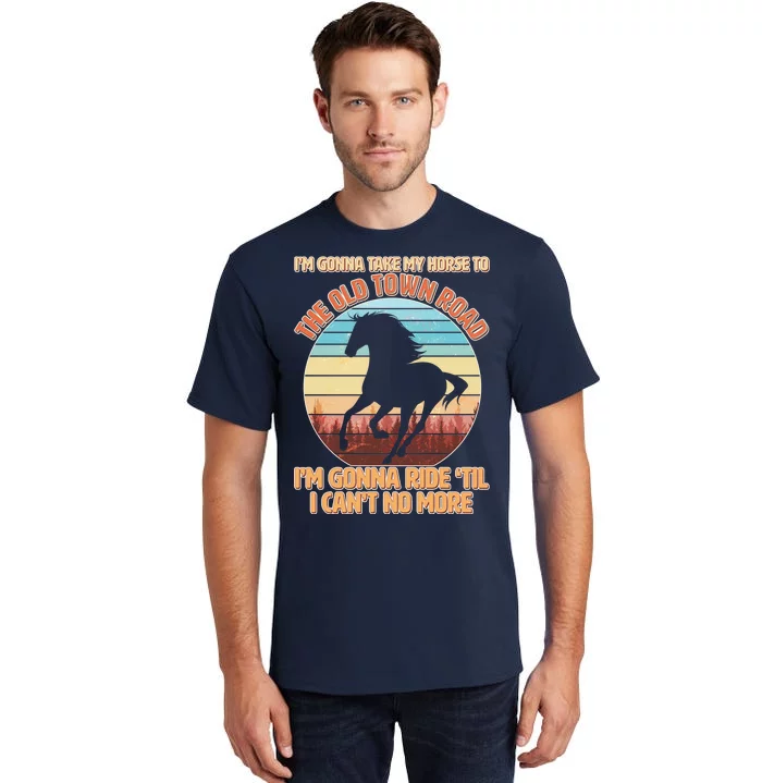 Vintage Take My Horse To The Old Town Road Tall T-Shirt