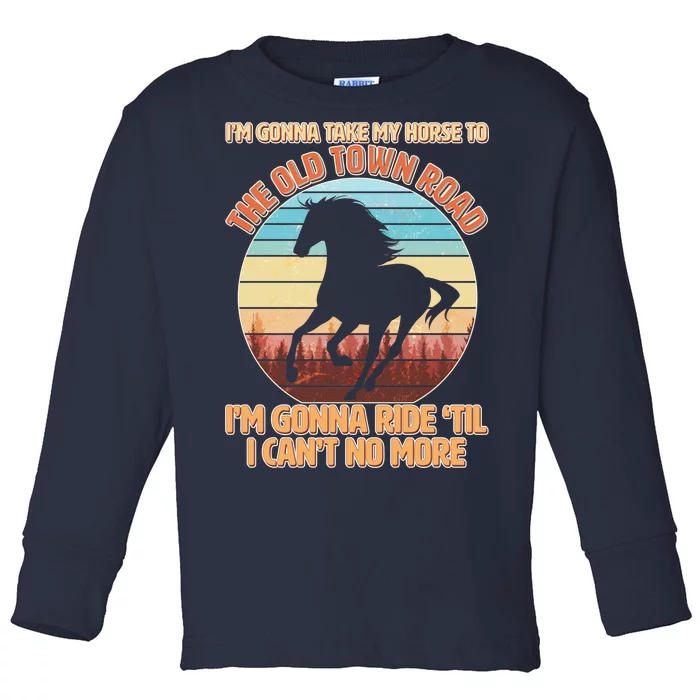 Vintage Take My Horse To The Old Town Road Toddler Long Sleeve Shirt