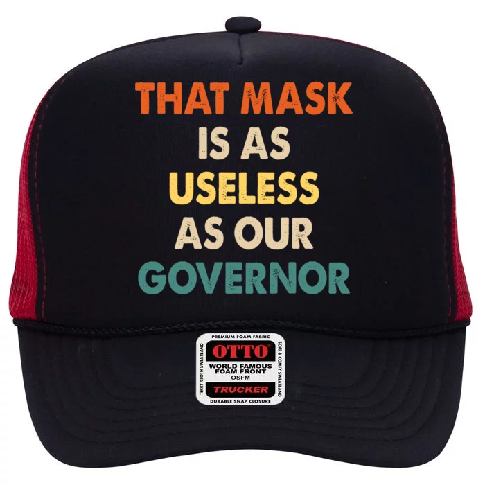 Vintage That Mask Is As Useless As Our Governor High Crown Mesh Trucker Hat