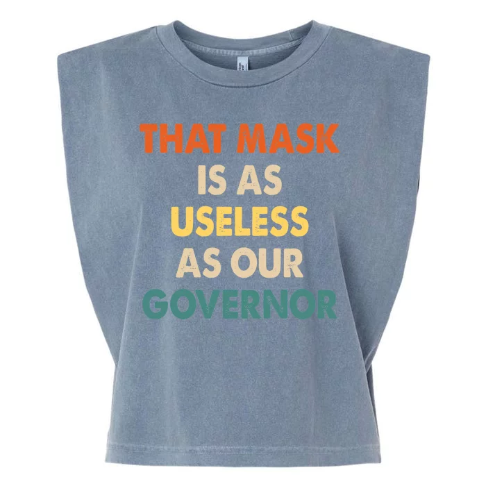 Vintage That Mask Is As Useless As Our Governor Garment-Dyed Women's Muscle Tee