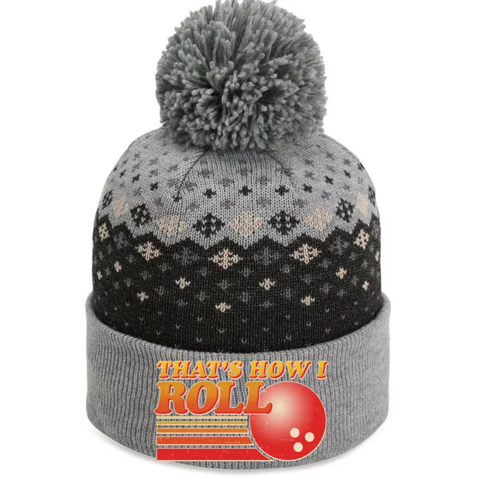 Vintage That's How I Roll Bowling Fan The Baniff Cuffed Pom Beanie