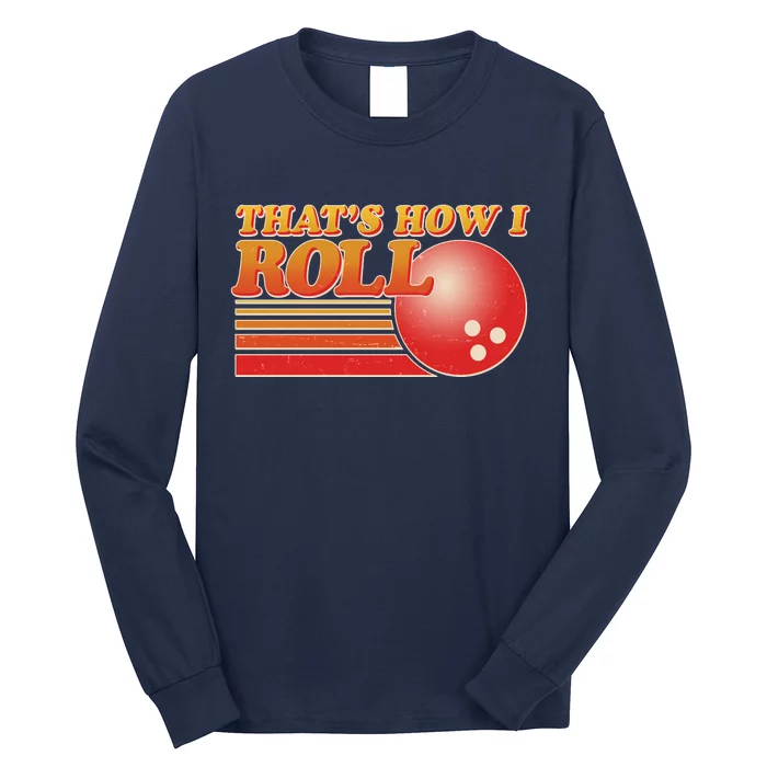 Vintage That's How I Roll Bowling Fan Long Sleeve Shirt