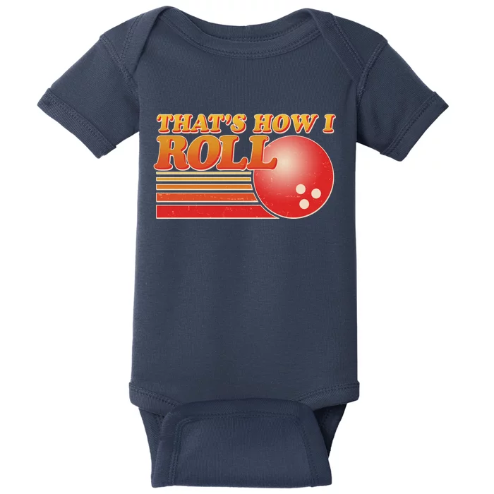 Vintage That's How I Roll Bowling Fan Baby Bodysuit