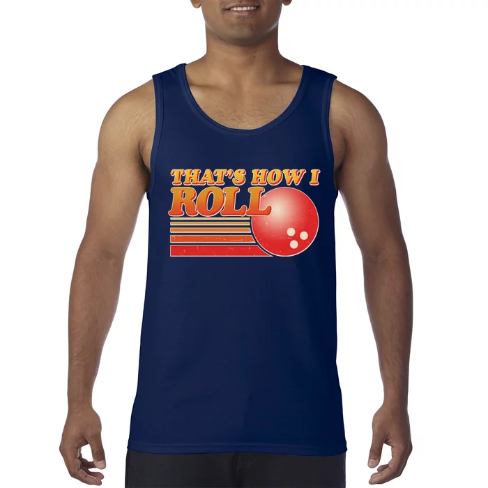 Vintage That's How I Roll Bowling Fan Tank Top