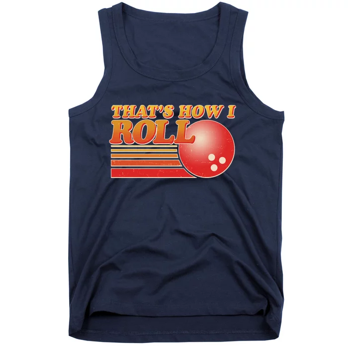 Vintage That's How I Roll Bowling Fan Tank Top