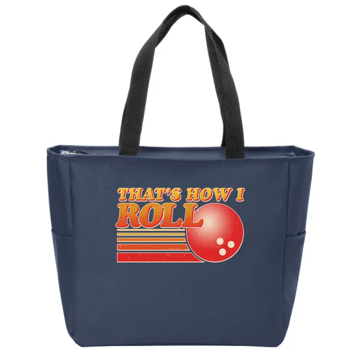 Vintage That's How I Roll Bowling Fan Zip Tote Bag