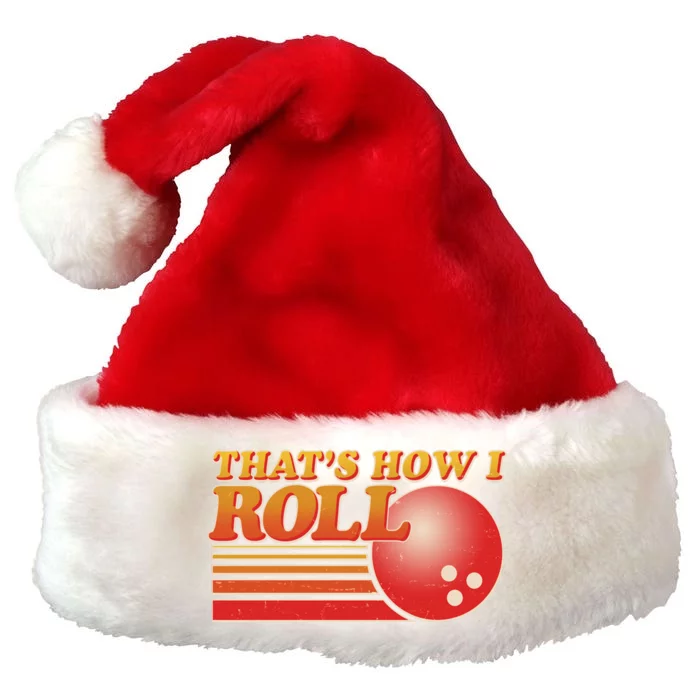 Vintage That's How I Roll Bowling Fan Premium Christmas Santa Hat