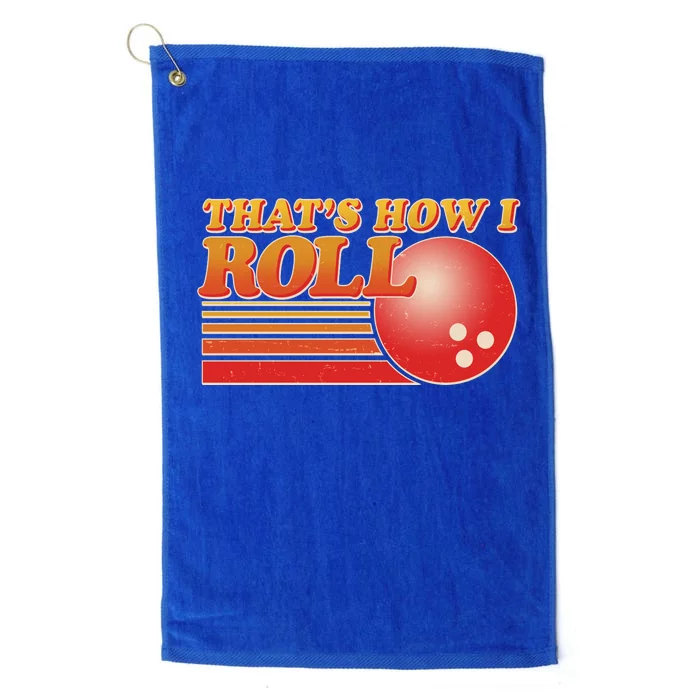 Vintage That's How I Roll Bowling Fan Platinum Collection Golf Towel