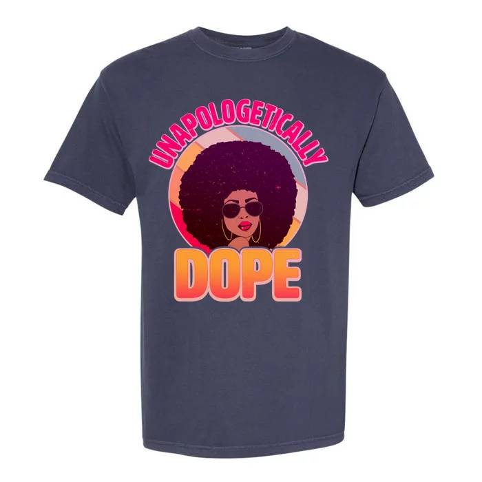 Vintage Unapologetically Dope Black Woman Afro Garment-Dyed Heavyweight T-Shirt