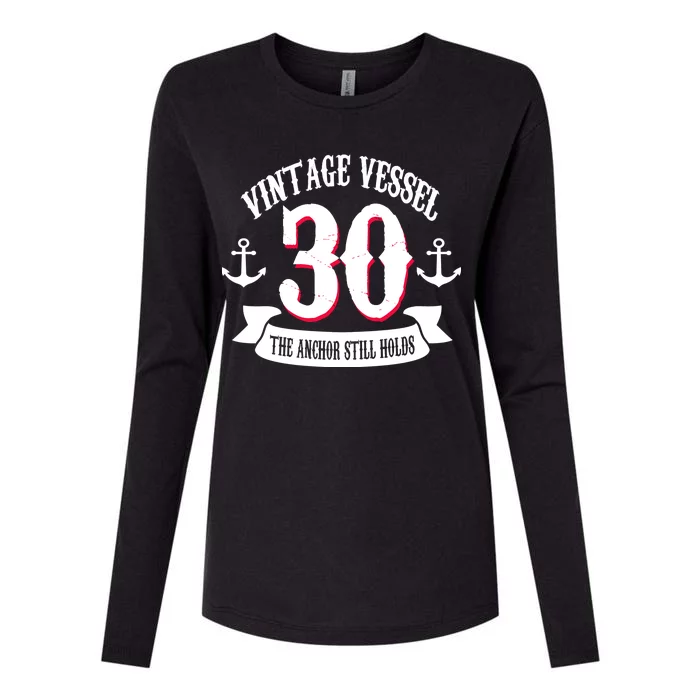 Vintage Vessel 30th Birthday The Anchor Still Holds Womens Cotton Relaxed Long Sleeve T-Shirt