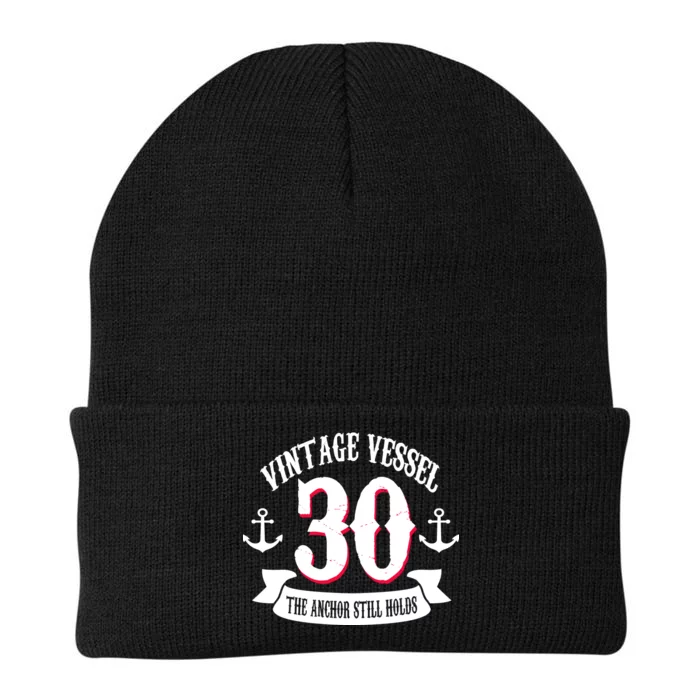 Vintage Vessel 30th Birthday The Anchor Still Holds Knit Cap Winter Beanie