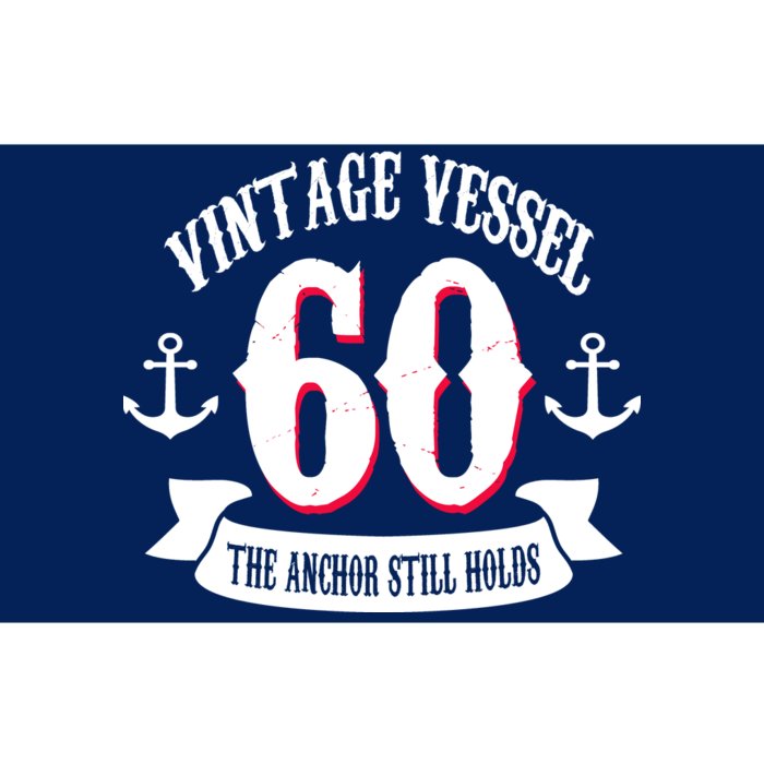 Vintage Vessel 60th Birthday The Anchor Still Holds Bumper Sticker