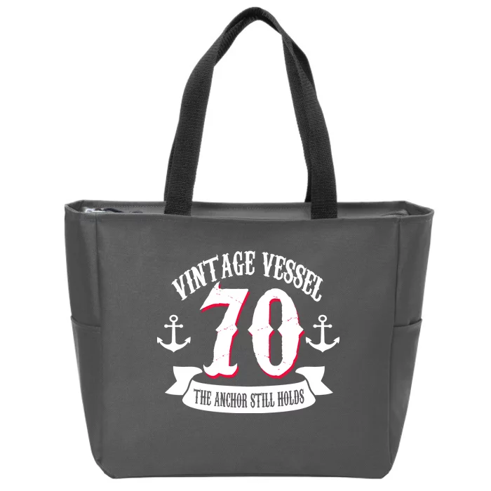 Vintage Vessel 70th Birthday The Anchor Still Holds Zip Tote Bag