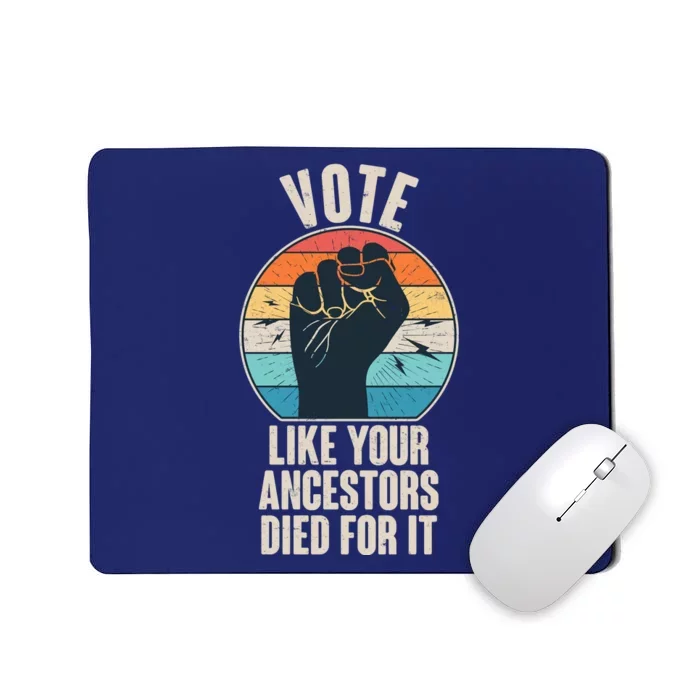 Vintage Vote Like Your Ancestors Died For It Protest Fist Mousepad