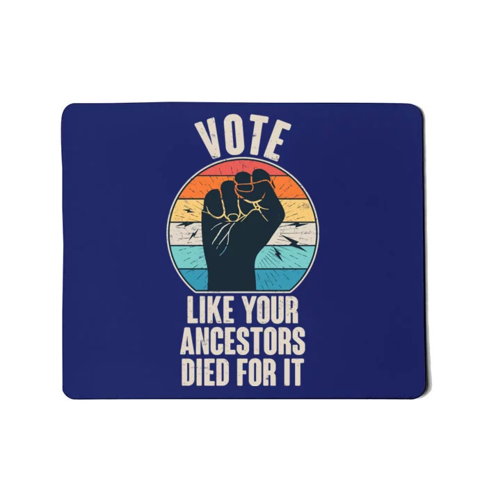 Vintage Vote Like Your Ancestors Died For It Protest Fist Mousepad