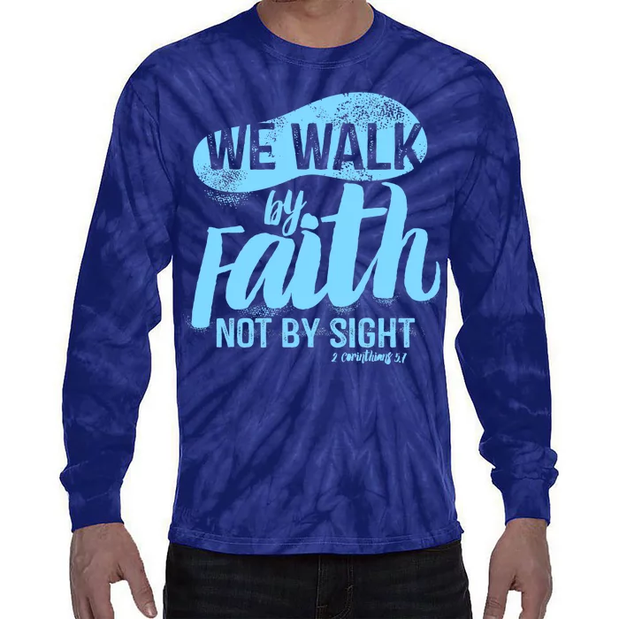 Vintage Walk By Faith Not By Sight Tie-Dye Long Sleeve Shirt