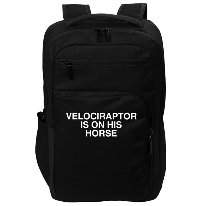 Velociraptor Is On His Horse Impact Tech Backpack