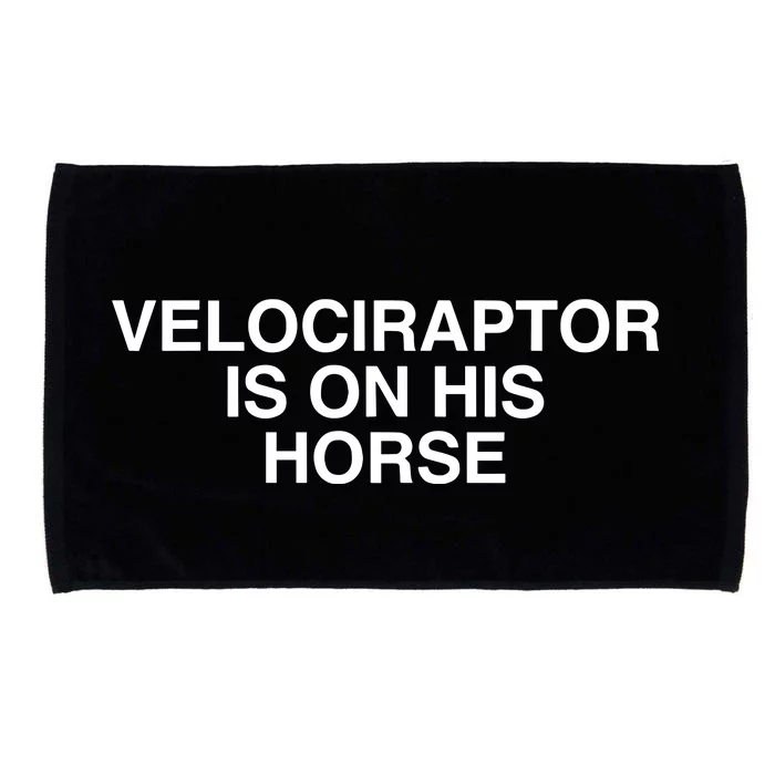 Velociraptor Is On His Horse Microfiber Hand Towel