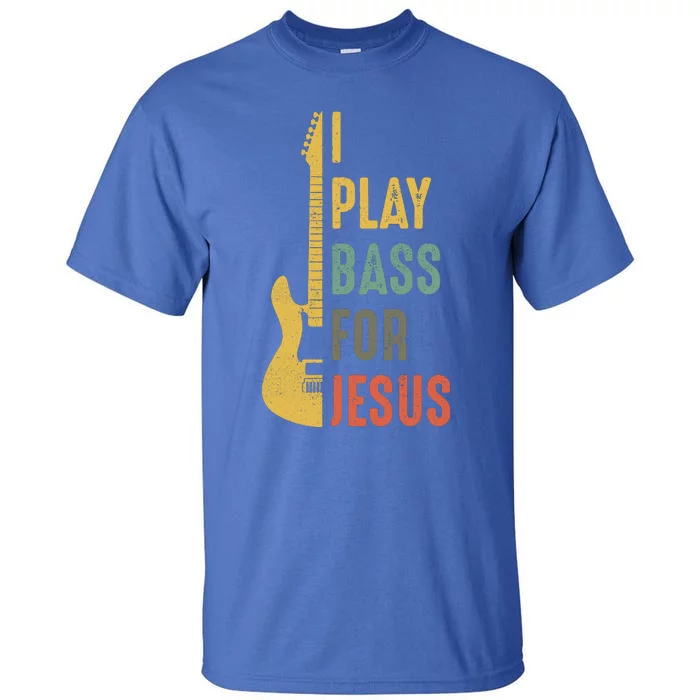 Vintage I Play Bass For Jesus Guitar Lover Gift Tall T-Shirt