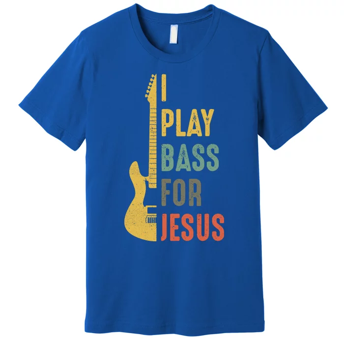 Vintage I Play Bass For Jesus Guitar Lover Gift Premium T-Shirt