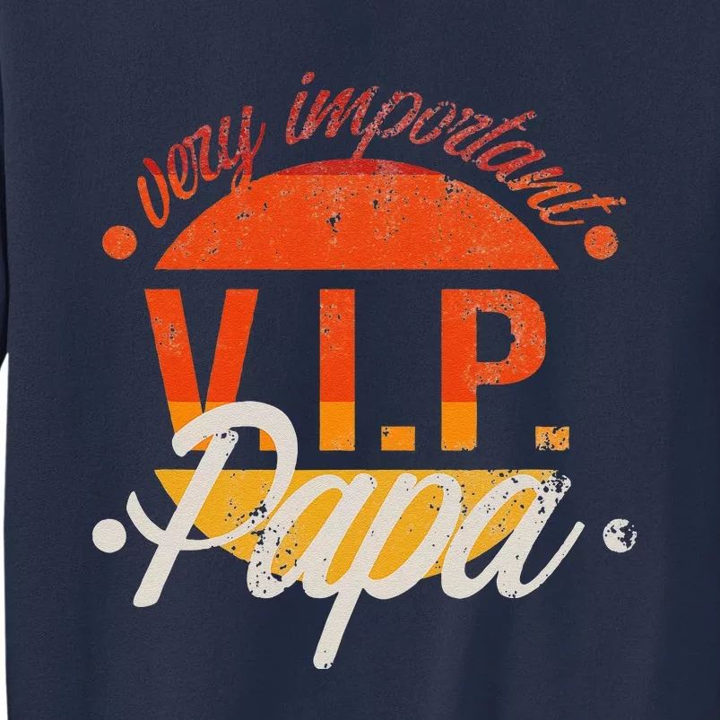 Very Important Papa GentleVIP V.I.P Gift Father`s Day Sweatshirt