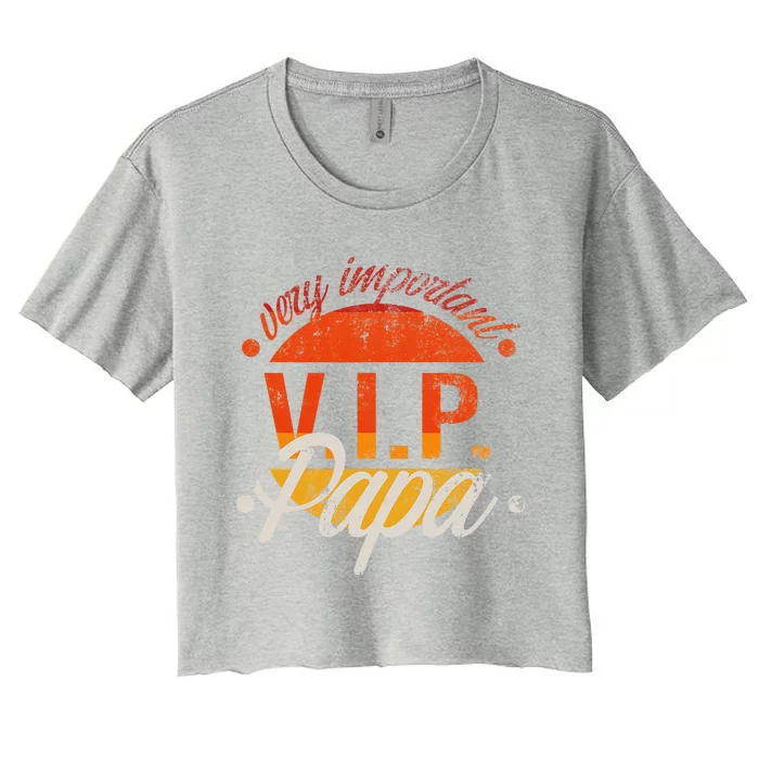 Very Important Papa GentleVIP V.I.P Gift Father`s Day Women's Crop Top Tee