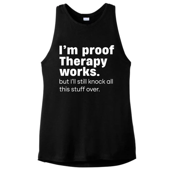 Vintage I'm Proof Therapy Works But I'll Still Knock All This Stuff Ladies Tri-Blend Wicking Tank