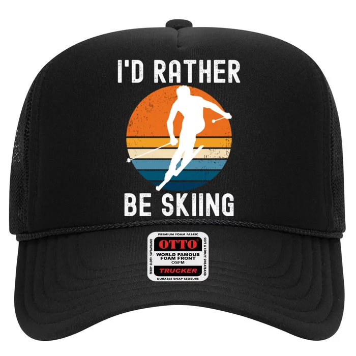 Vintage Id Rather Be Skiing Funny Skiing Gift For Skier High Crown Mesh Trucker Hat