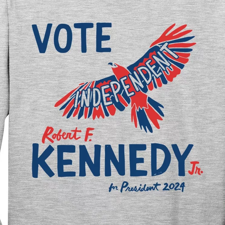 Vote Independent Robert F Kennedy Jr For President 2024 Tall Long Sleeve T-Shirt