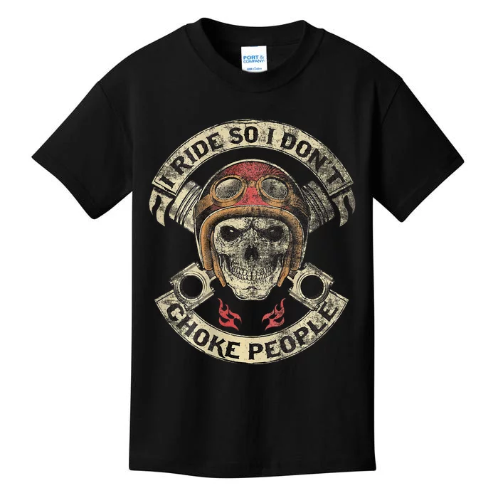 Vintage I Ride So I DonT Choke People Kids T-Shirt