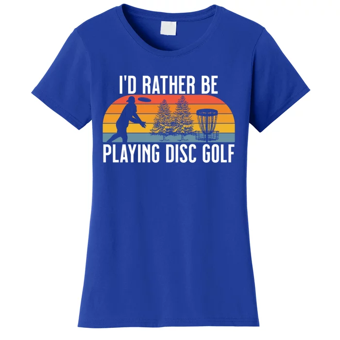 Vintage Id Rather Be Playing Disc Golf Retro Disc Golfing Gift Women's T-Shirt