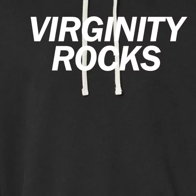 Virginity Rocks Garment-Dyed Fleece Hoodie