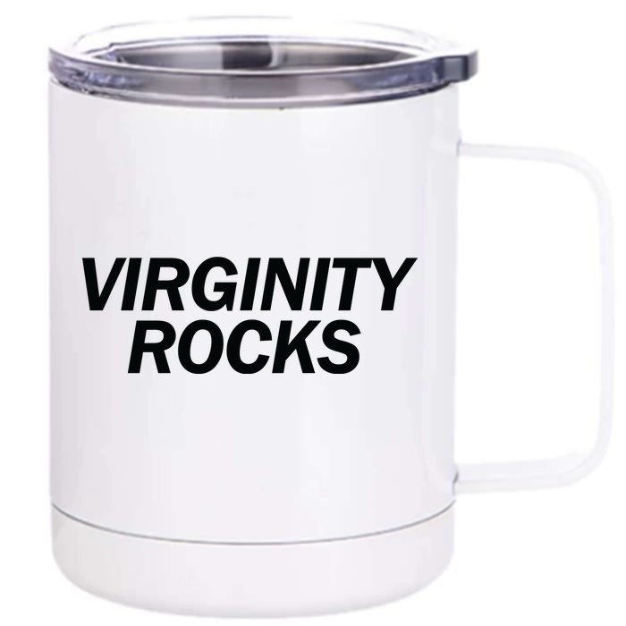 Virginity Rocks Front & Back 12oz Stainless Steel Tumbler Cup