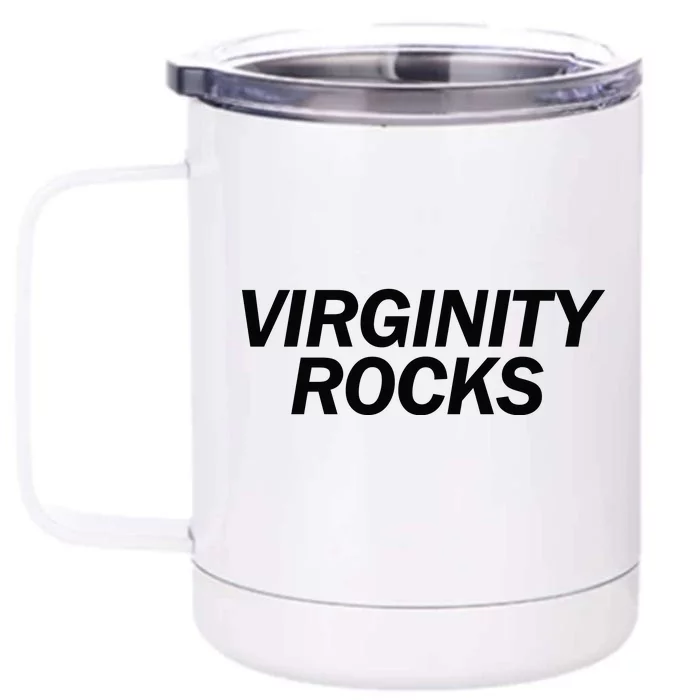 Virginity Rocks Front & Back 12oz Stainless Steel Tumbler Cup