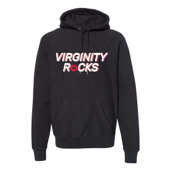 Virginity Rocks Kiss Lips Premium Hoodie