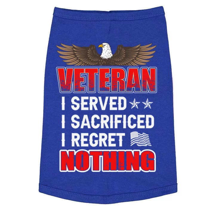 Veteran I Served I Sacrificed I Regret Nothing Gift Doggie Tank