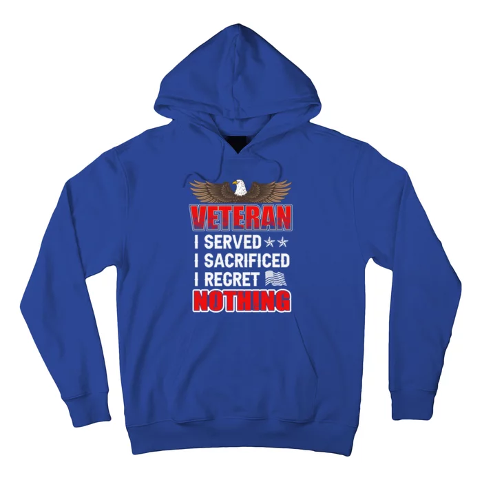 Veteran I Served I Sacrificed I Regret Nothing Gift Hoodie