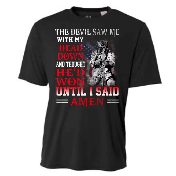 Veterans I Said Amen The Devil Saw Me With My Head Down Thought HeD Won Cooling Performance Crew T-Shirt